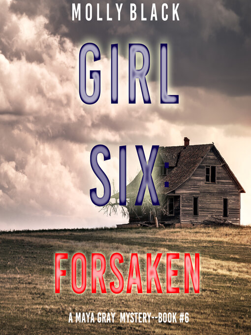 Title details for Girl Six: Forsaken by Molly Black - Available